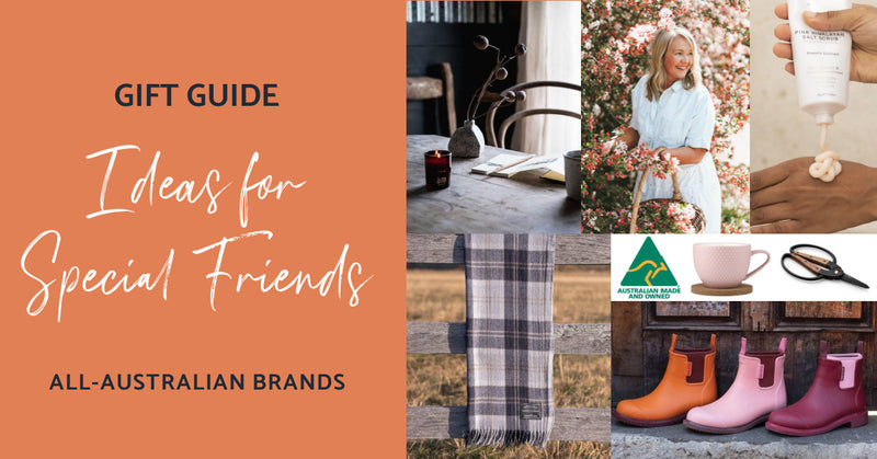 What To Buy A Special Friend | All-Australian Gift Ideas